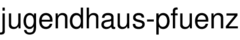 jugendhaus-pfuenz